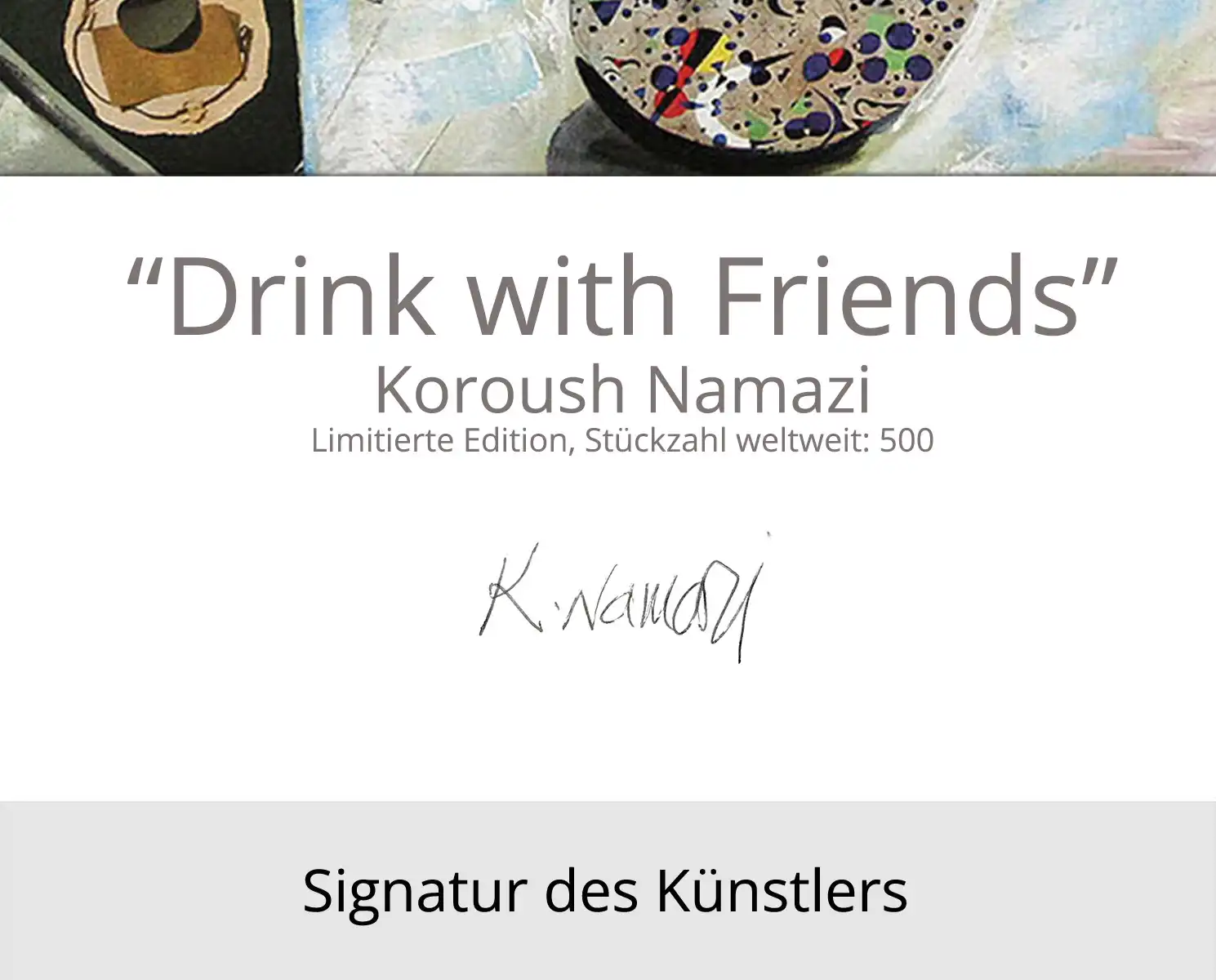 Limitierte Edition auf Papier, K. Namazi: "Drink with Friends", Fineartprint, Kollektion E&K