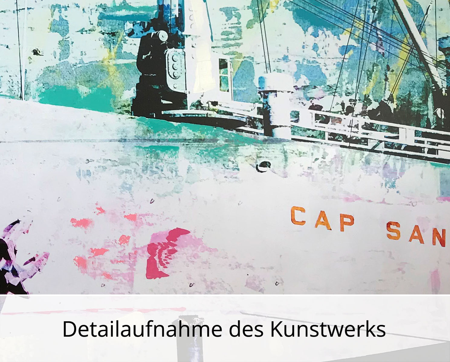 H. Mühlbauer-Gardemin: "Cap San Diego", Moderne Pop Art, Original/serielles Unikat