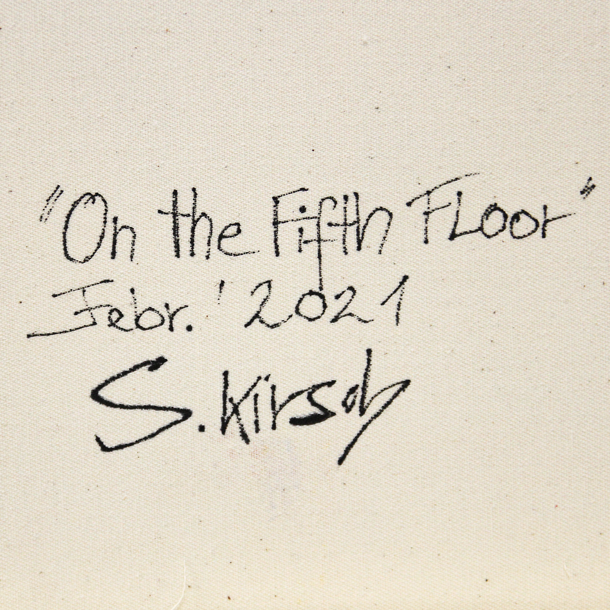 S. Kirsch: "On the Fifth Floor", Originalgemälde (Unikat) (A)